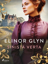 Title: Sinistä verta, Author: Elinor Glyn