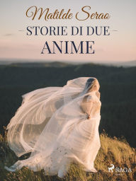 Title: Storie di due anime, Author: Matilde Serao
