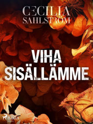 Title: Viha sisällämme, Author: Cecilia Sahlström