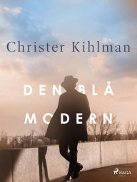 Title: Den blå modern, Author: Christer Kihlman
