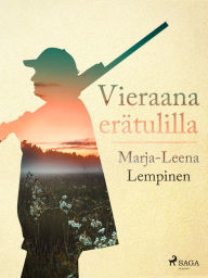 Title: Vieraana erätulilla, Author: Marja-Leena Lempinen