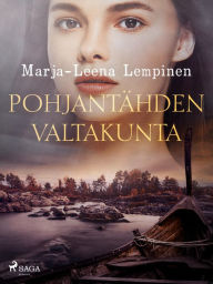 Title: Pohjantähden valtakunta, Author: Marja-Leena Lempinen