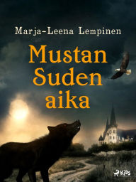 Title: Mustan Suden aika, Author: Marja-Leena Lempinen