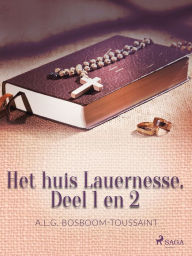 Title: Het huis Lauernesse. Deel 1 en 2, Author: Geertruida Bosboom-Toussaint