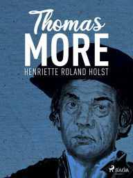 Title: Thomas More, Author: Henriette Roland Holst