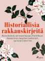 Historiallisia rakkauskirjeitä: -