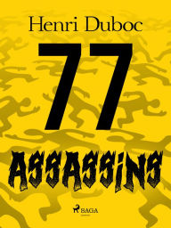 Title: 77 Assassins, Author: Henri Duboc