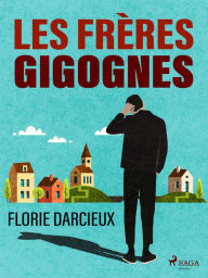 Title: Les Frères Gigognes, Author: Florie Darcieux