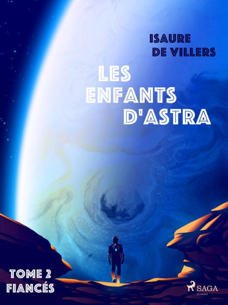 Les Enfants d'Astra - Tome 2 : Fiancés