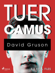 Title: S.A.R.R.A. Files : Tuer Camus, Author: David Gruson
