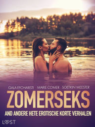 Title: Zomerseks and andere hete erotische korte verhalen, Author: LUST authors