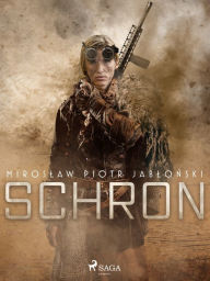 Title: Schron, Author: Miroslaw Piotr Jablonski