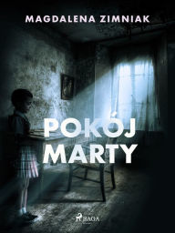 Title: Pokój Marty, Author: Magdalena Zimniak