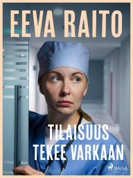 Title: Tilaisuus tekee varkaan, Author: Eeva Raito