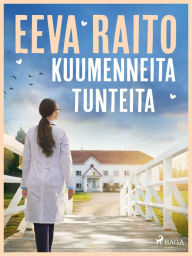 Title: Kuumenneita tunteita, Author: Eeva Raito