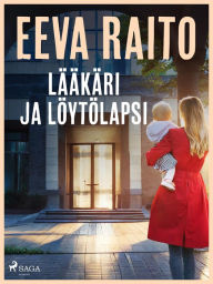 Title: Lääkäri ja löytölapsi, Author: Eeva Raito
