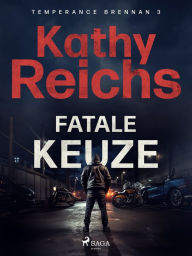 Title: Fatale keuze, Author: Kathy Reichs