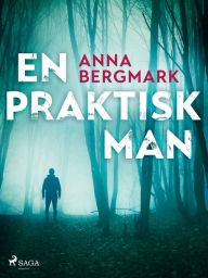 Title: En praktisk man, Author: Anna Bergmark