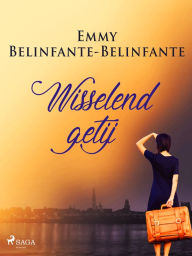 Title: Wisselend getij, Author: Emmy Belinfante-Belinfante