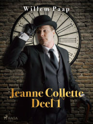 Title: Jeanne Collette. Deel 1, Author: Willem Paap