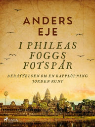 Title: I Phileas Foggs fotspår, Author: Anders Eje