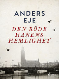 Title: Den röde hanens hemlighet, Author: Anders Eje