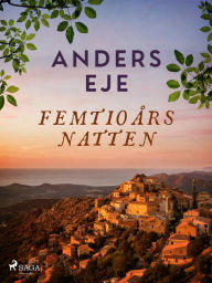 Title: Femtioårsnatten, Author: Anders Eje