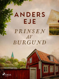 Title: Prinsen av Burgund, Author: Anders Eje