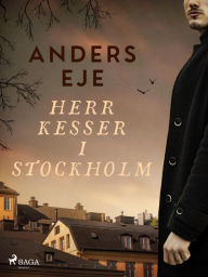 Title: Herr Kesser i Stockholm, Author: Anders Eje