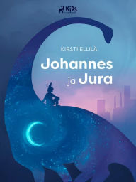 Title: Johannes ja Jura, Author: Kirsti Ellilä