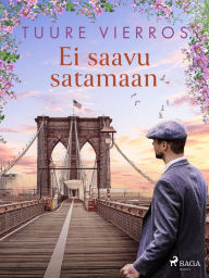Title: Ei saavu satamaan, Author: Tuure Vierros