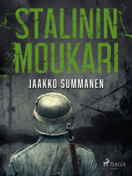 Title: Stalinin moukari, Author: Jaakko Summanen