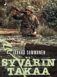 Title: Syvärin takaa, Author: Jaakko Summanen