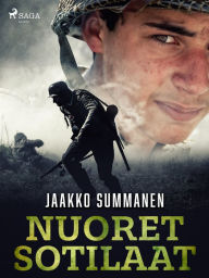 Title: Nuoret sotilaat, Author: Jaakko Summanen