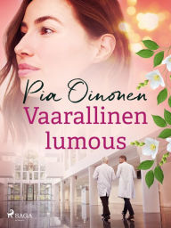 Title: Vaarallinen lumous, Author: Pia Oinonen