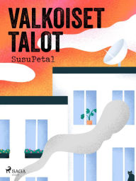 Title: Valkoiset talot, Author: SusuPetal