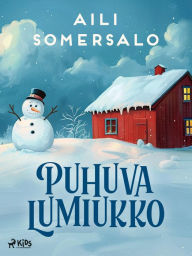 Title: Puhuva lumiukko, Author: Aili Somersalo