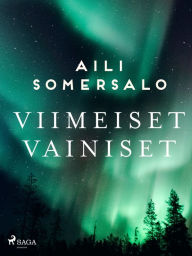 Title: Viimeiset Vainiset, Author: Aili Somersalo