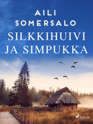 Title: Silkkihuivi ja simpukka, Author: Aili Somersalo