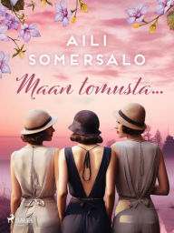 Title: Maan tomusta..., Author: Aili Somersalo