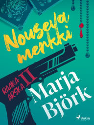 Title: Nouseva merkki, Author: Marja Björk
