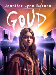 Title: Goud, Author: Jennifer Lynn Barnes