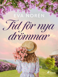 Title: Tid för nya drömmar, Author: Eva Norén