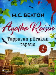 Title: Tappavan piirakan tapaus, Author: M. C. Beaton