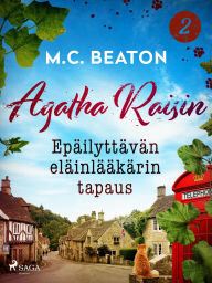 Title: Epäilyttävän eläinlääkärin tapaus, Author: M. C. Beaton