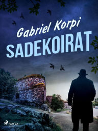 Title: Sadekoirat, Author: Gabriel Korpi