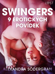 Title: Swingers: 9 erotických povídek, Author: Alexandra Södergran