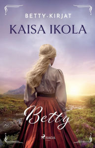 Title: Betty, Author: Kaisa Ikola