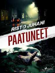 Title: Paatuneet, Author: Risto Juhani