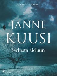 Title: Ajasta aikaan 2: Sielusta sieluun: -, Author: Janne Kuusi